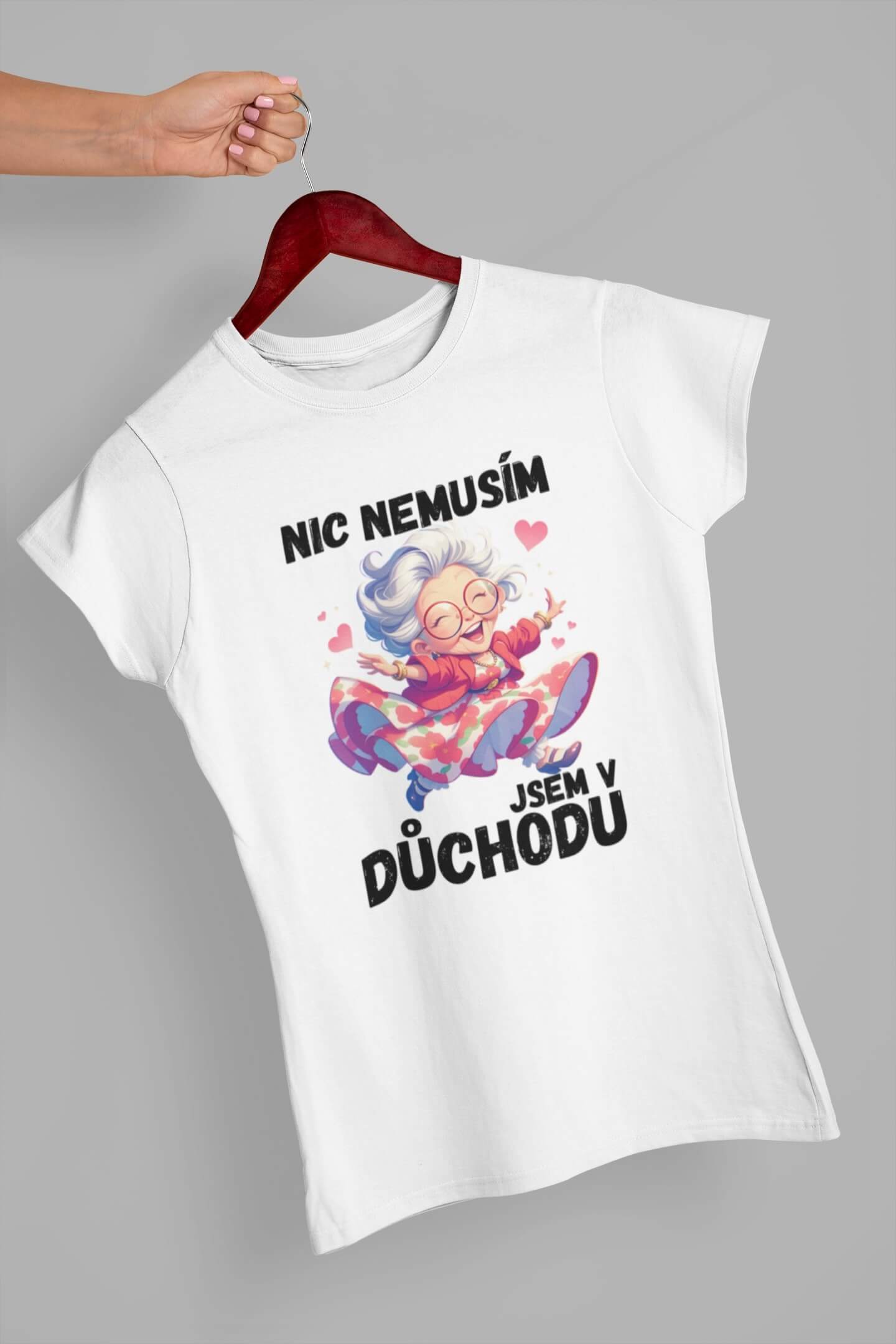 Levně Dámské tričko Jsem v důchodu Barva: Bíla