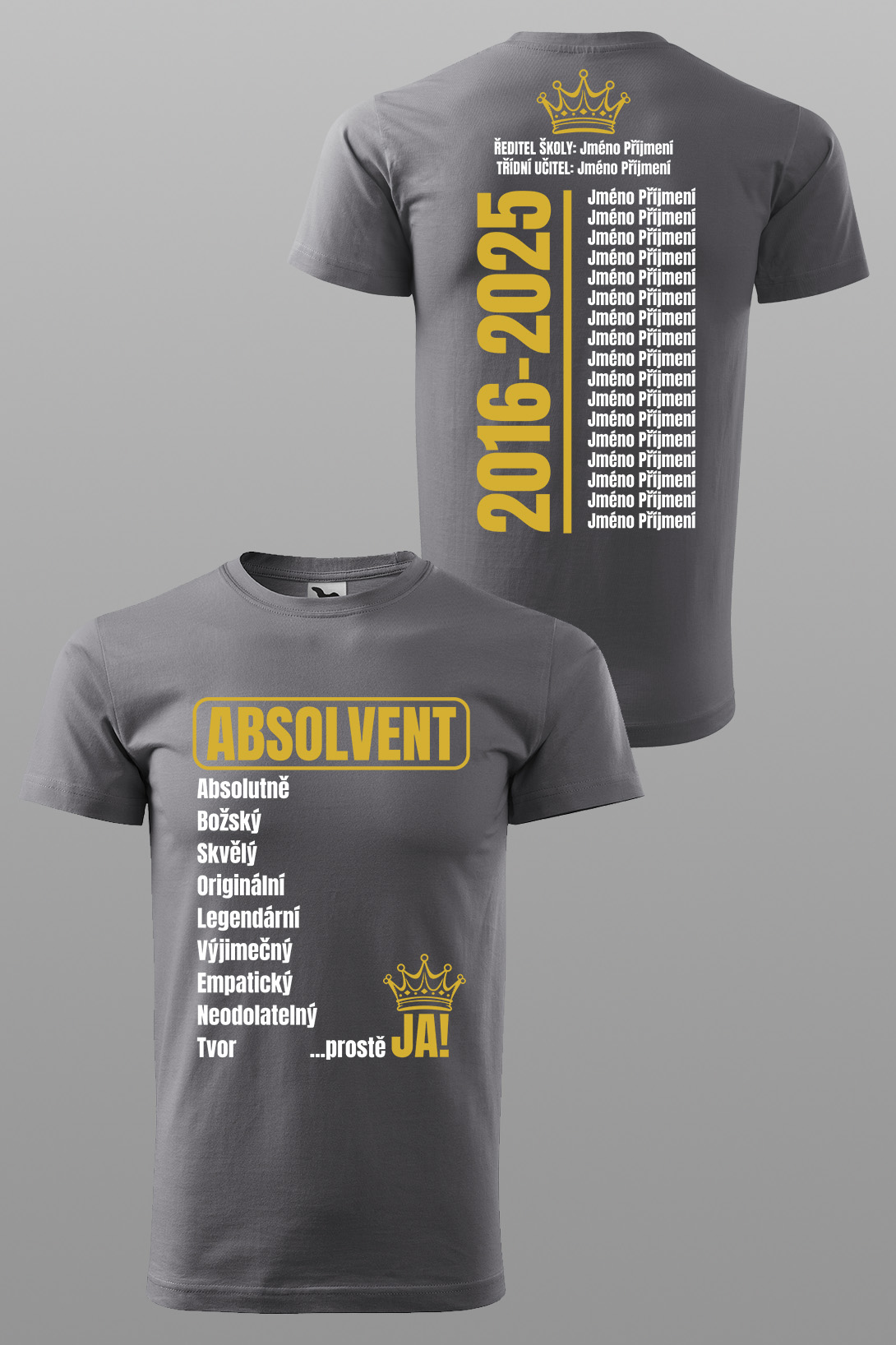 Absolventské tričko... prostě JA! Barva: Ocelová šedá, Velikost: 3XL
