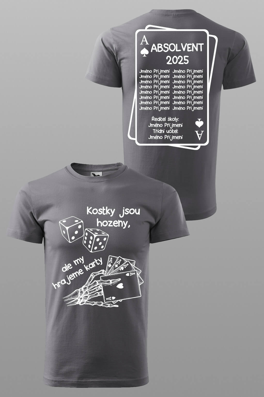 Absolventské tričko Kostky jsou hozeny Barva: Ocelová šedá, Velikost: 3XL