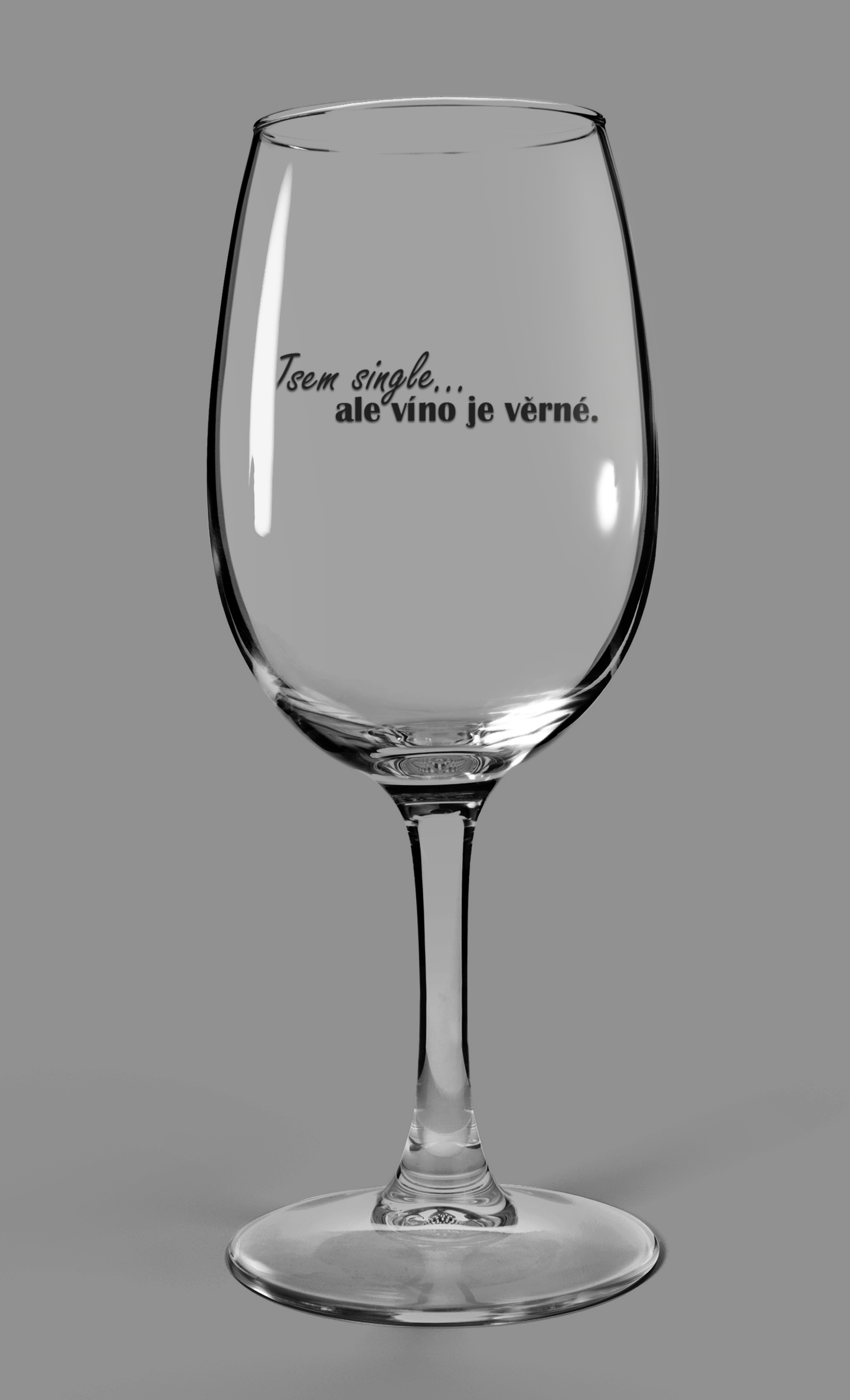 Vínový pohár Jsem single.. ale víno je věrné