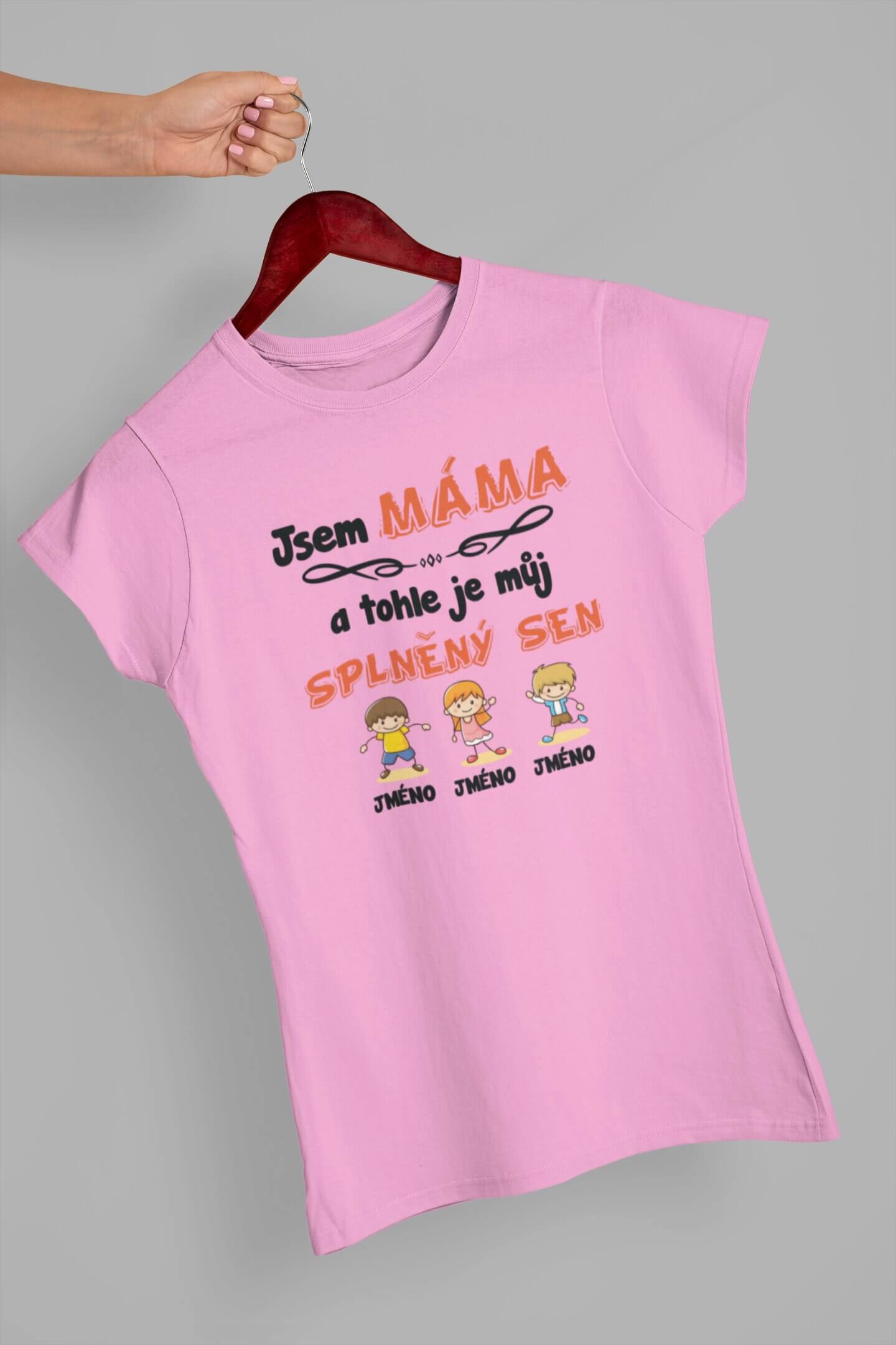 Dámské tričko Mámin splněný sen Barva: Ružová