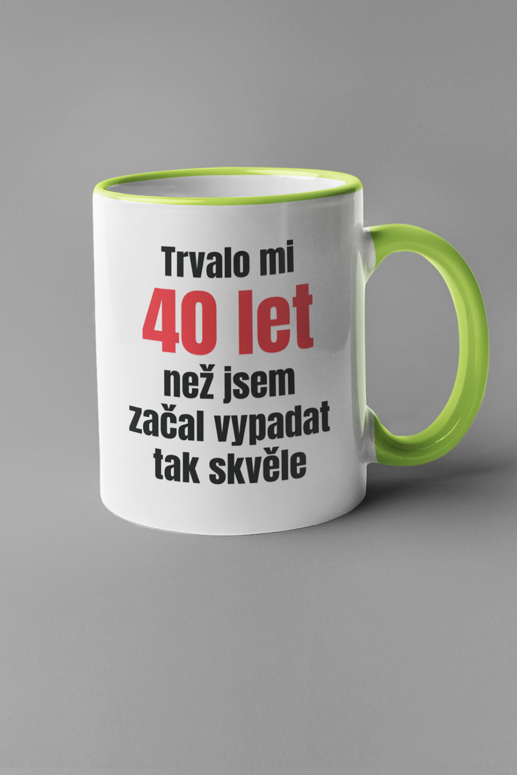 Hrnek Trvalo mi 40 let Barva: Zelená