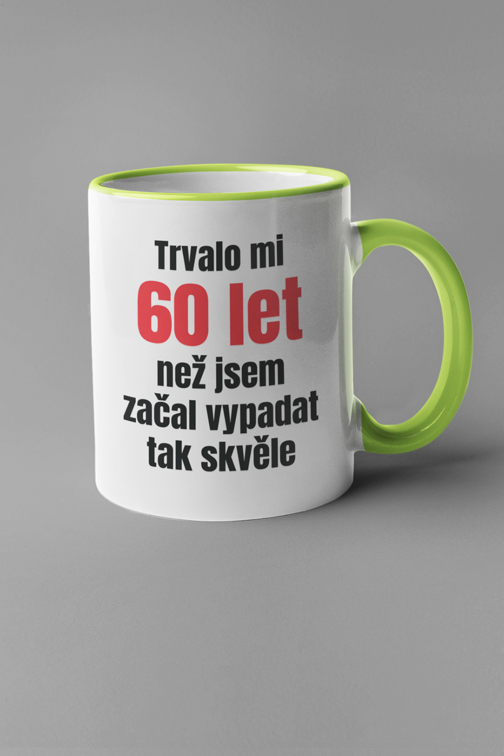 Hrnek Trvalo mi 60 let Barva: Zelená