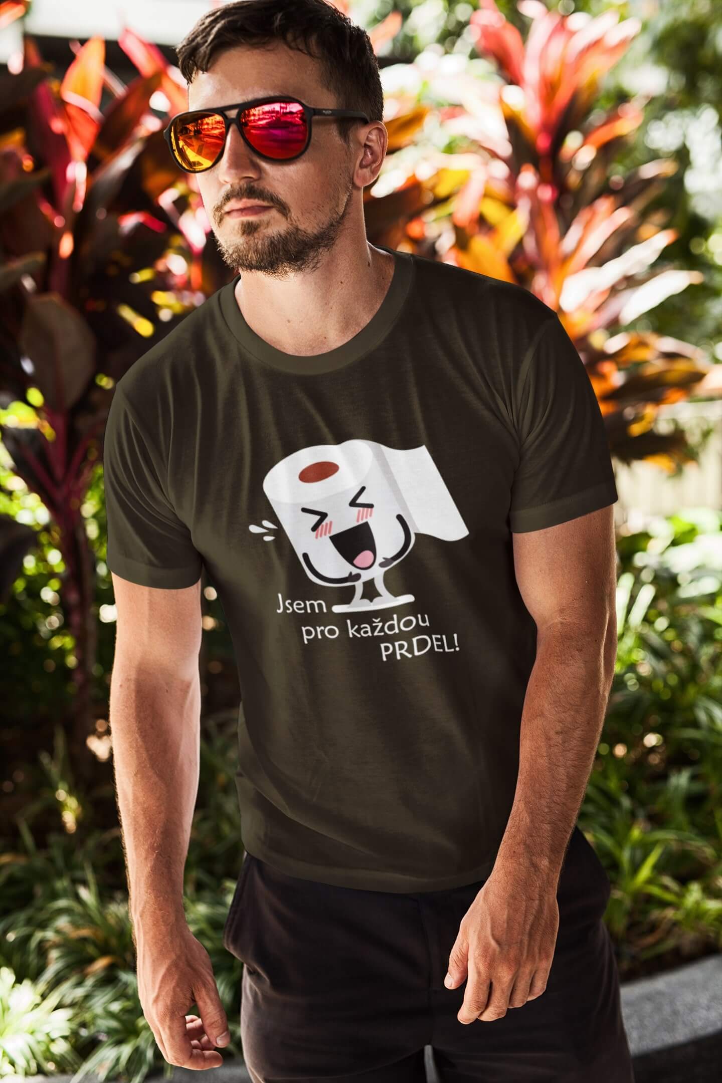 Pánské tričko Jsem pro každou prdel Barva: Military, Velikost: 2XL
