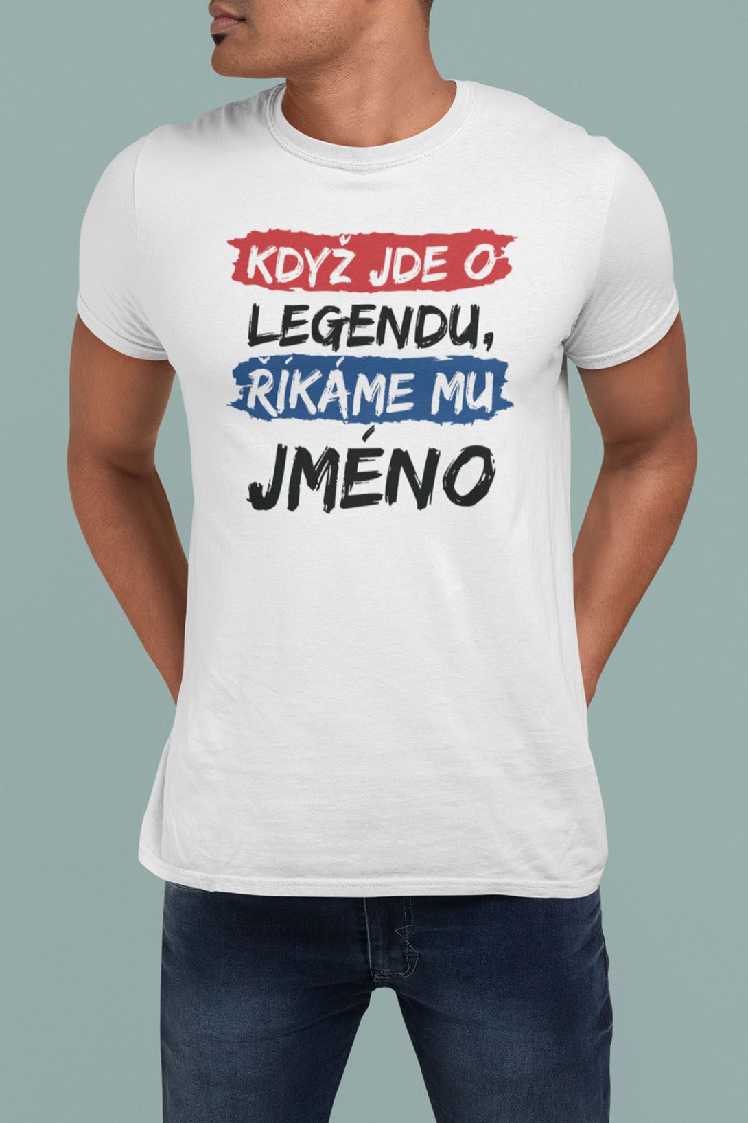 Pánské tričko Když jde o legendu s vlastním jménem Barva: Bíla
