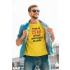 Pánske tričko Trvalo mi 25 let