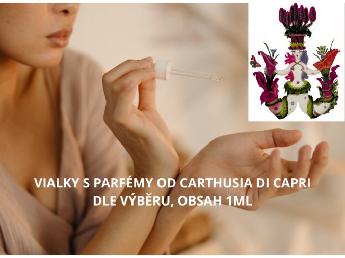 VIALKY S PARFÉMY OD CARTHUSIA DI CAPRI DLE VÝBĚRU, OBSAH 1ML