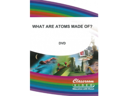 What Are Atoms Made Of (DVD)
