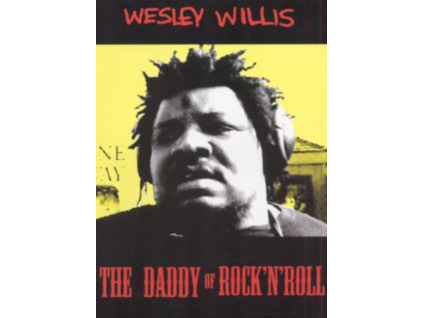 WESLEY WILLIS - Daddy Of Rock N Roll (DVD)
