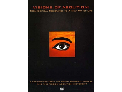 Visions Of Abolition: From Critical Resistance To A New Way Of Life (DVD)