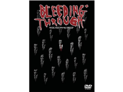 BLEEDING THROUGH - Wolves Among Sheep (DVD)