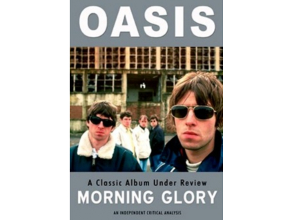 OASIS - Morning Glory Classic Album Under Review (DVD)