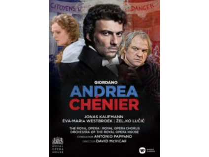 JONAS KAUFMANN / EVA-MARIA WESTBROECK / ZELJKO LUCIC / ROH / ANTONIO PAPPANO / DIRECTED BY DAVID MCVICAR - Giordano: Andrea Chenier (Live At The Royal Opera House / Covent Garden) - Dvd (DVD)