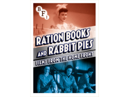 Ration Books And Rabbit Pies - Films From The Home Front DVD