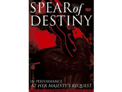 SPEAR OF DESTINY - In Performance At Her Majestys Request (DVD)