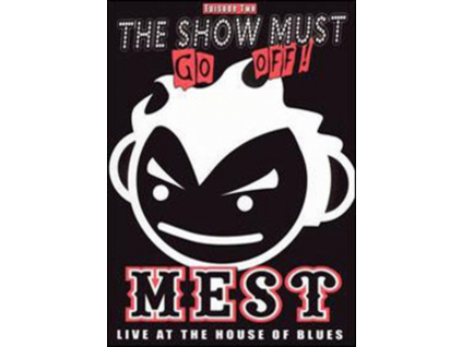 MEST - The Show Must Go Off Live At The House Of Blues (DVD)