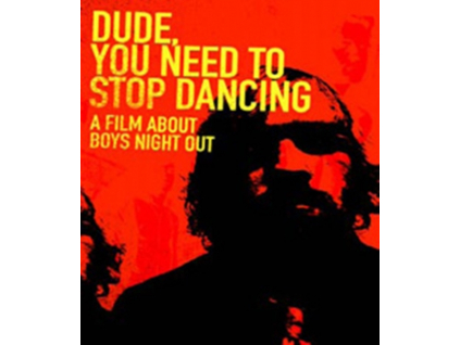 BOYS NIGHT OUT - Dude You Need To Stop Dancing (DVD)
