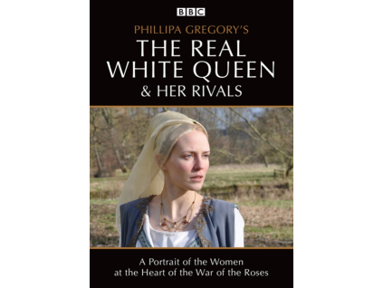 Phillipa Gregorys The Real White Queen and Her Rivals DVD