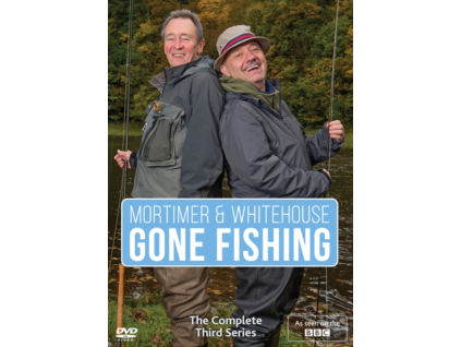 Mortimer and Whitehouse Gone Fishing Series 3 DVD
