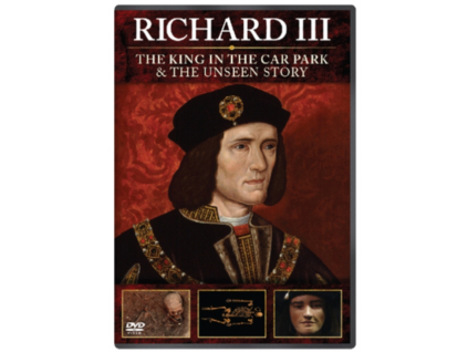 Richard III - The King In The Car Park and The Unseen Story DVD
