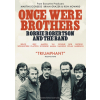 Once Were Brothers - Robbie Robertson and The Band DVD