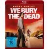 We Bury the Dead (Blu-ray)