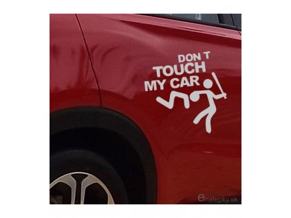 Vtipné nálepky na auto - Don't touch my car - Anglicky