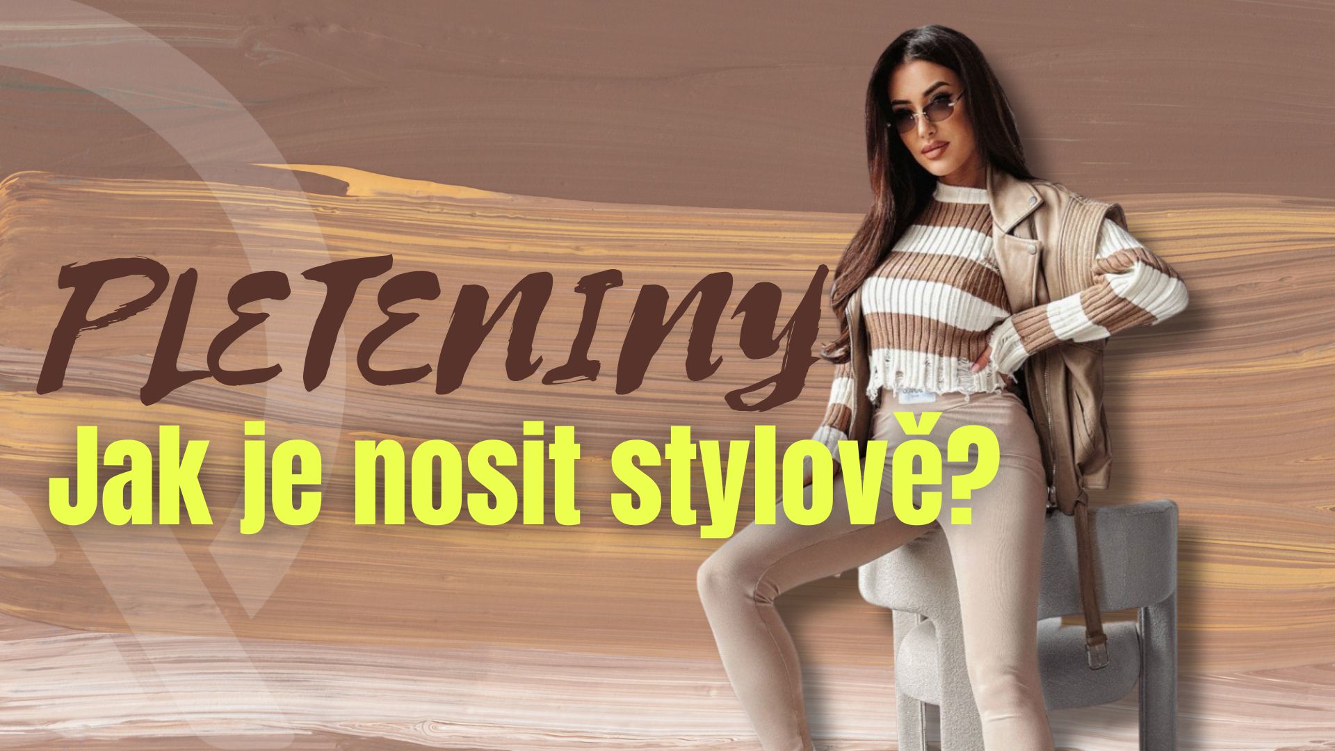 JAK NOSIT PLETENINY STYLOVĚ BĚHEM CHLADNÍCH MĚSÍCŮ?