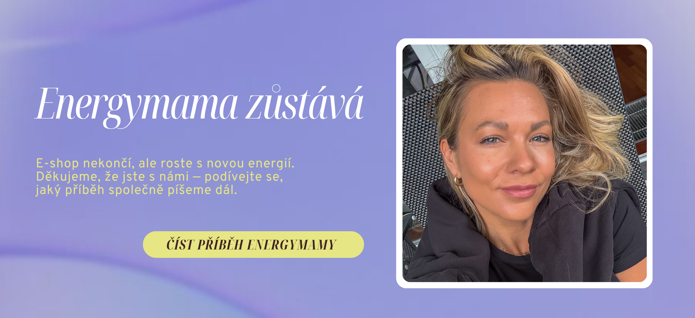 Energymama zůstává – e-shop nekončí a pokračuje s novou energií