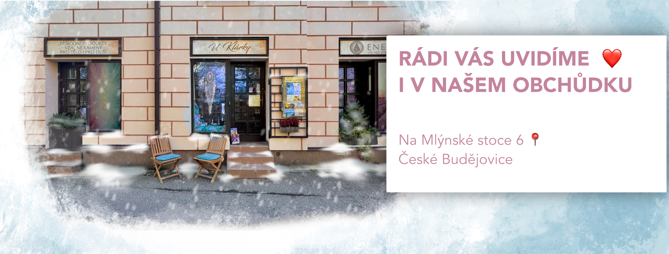 U Klárky, kamenná prodejna