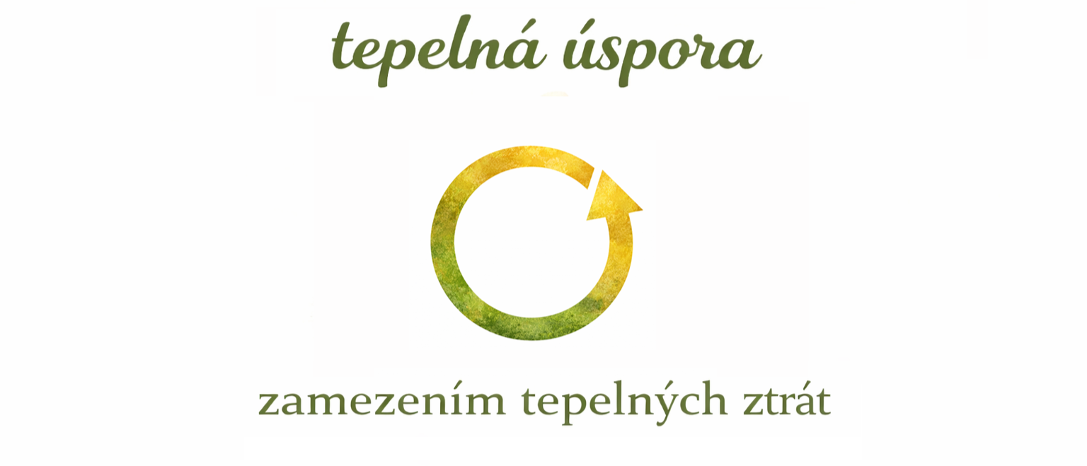 Tepelná úspora zamezením tepelných ztrát a izolací tepla
