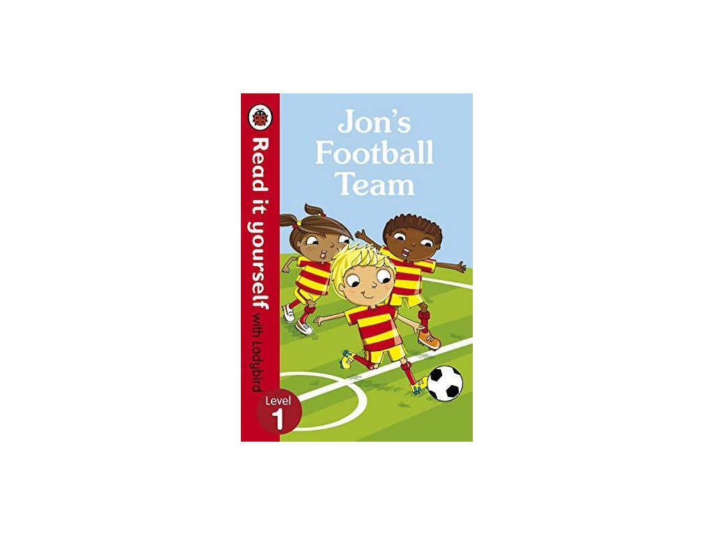 Jon's Football Team: Level 1 (Read It Yourself with Ladybird)