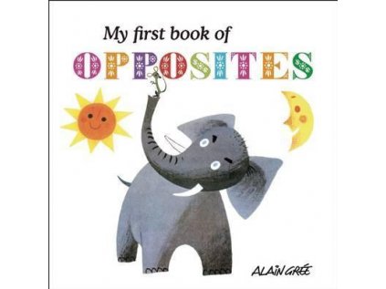 1503 my first book of opposites