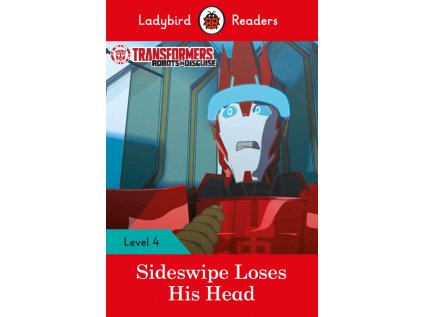 3303 transformers sideswipe loses his head ladybird readers level 4