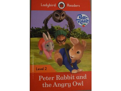 Peter Rabbit and the Angry Owl: Level 2 (Ladybird Readers)