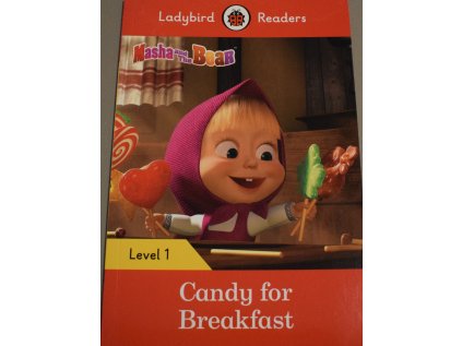 Masha and the Bear: Candy for Breakfast: Level 1 (Ladybird Readers)