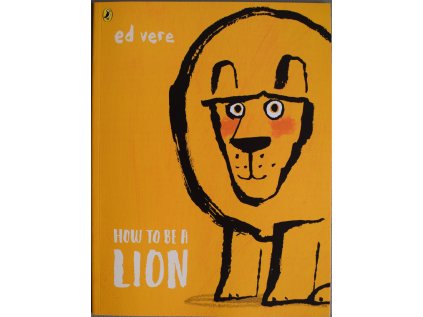 How to be a Lion