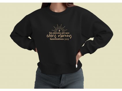 HIS MERCIES ARE NEW EVERY MORNING pulóver