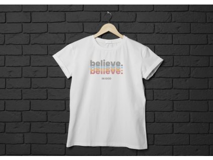 BELIEVE IN GOD fehér póló