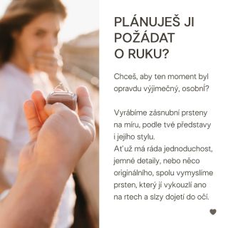 Přišla ta chvíle, kdy víš, že je ta pravá? Zaslouží si prsten, který bude stejně jedinečný jako ona. Pomůžeme ti vytvořit...