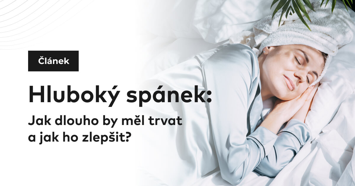 Hluboký spánek: Jak dlouho by měl trvat a jak ho zlepšit?