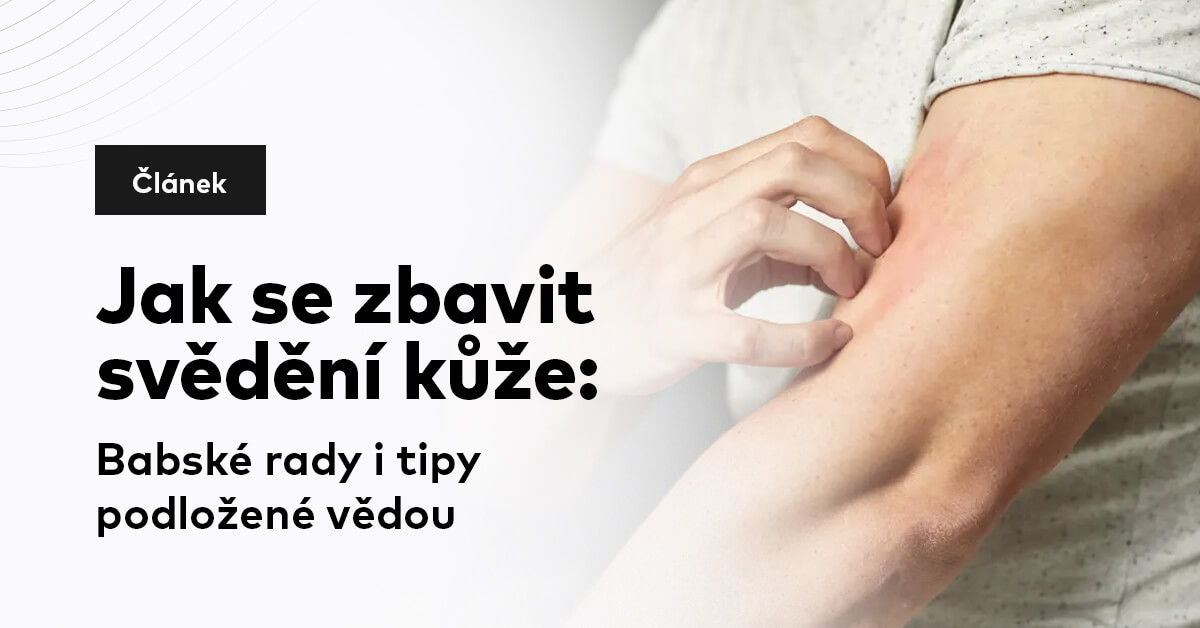 Jak se zbavit svědění kůže: Babské rady i tipy podložené vědou