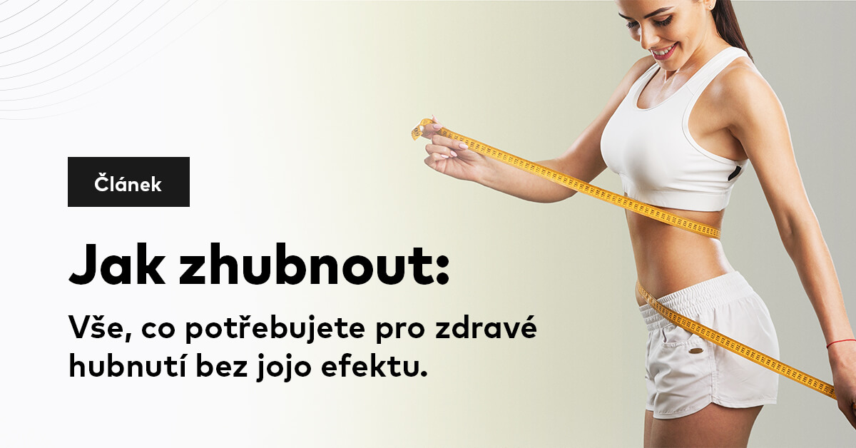 Jak zhubnout: Vše, co potřebujete pro zdravé hubnutí bez jojo efektu