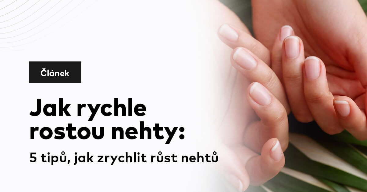 Jak rychle rostou nehty: 5 tipů, jak zrychlit růst nehtů