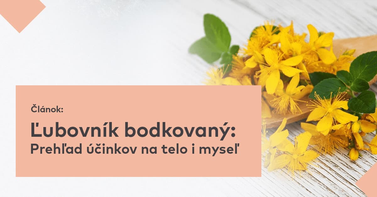 Ľubovník bodkovaný: Prehľad účinkov na telo a myseľ