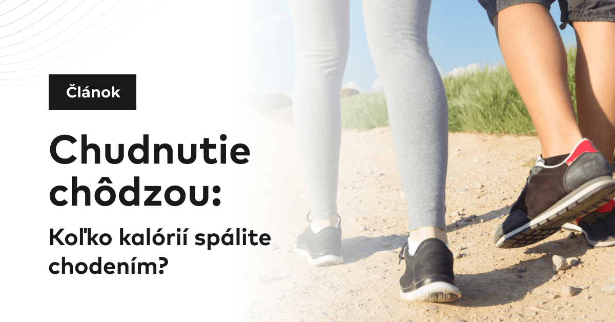 Chudnutie chôdzou: Koľko kalórií spálite chodením?