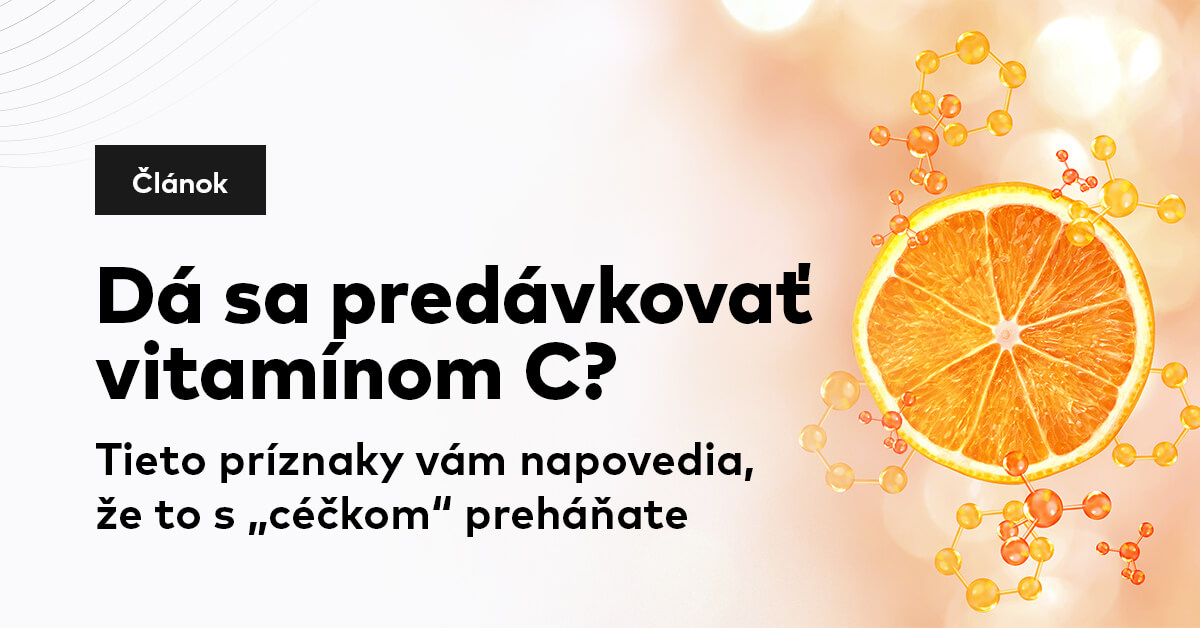 Dá sa predávkovať vitamínom C? Tieto príznaky vám napovedia, že to s „céčkom“ preháňate
