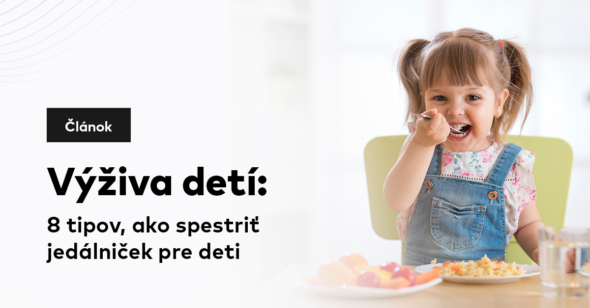 Výživa detí: 8 tipov na spestrenie detskej stravy