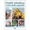 Umělá inkubace a ruční odchov - Matthias Reinschmidt