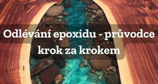 Odlévání stolu z epoxidové pryskyřice krok za krokem